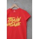 Train Insane T Shirt